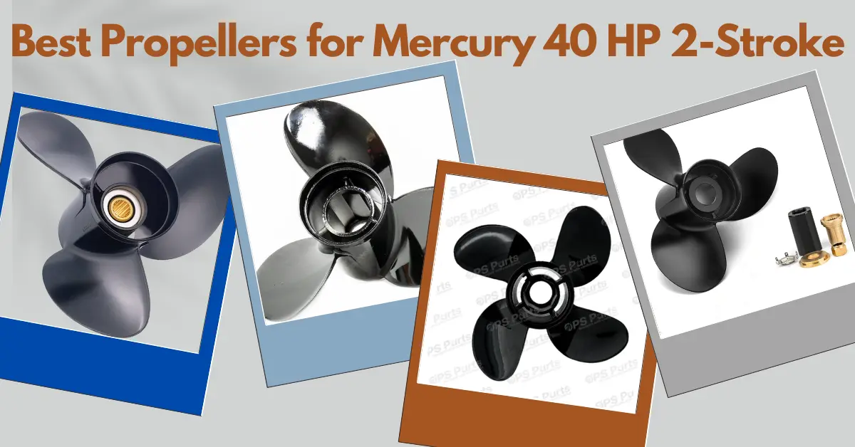 Best Propellers for Mercury 40 HP 2-Stroke