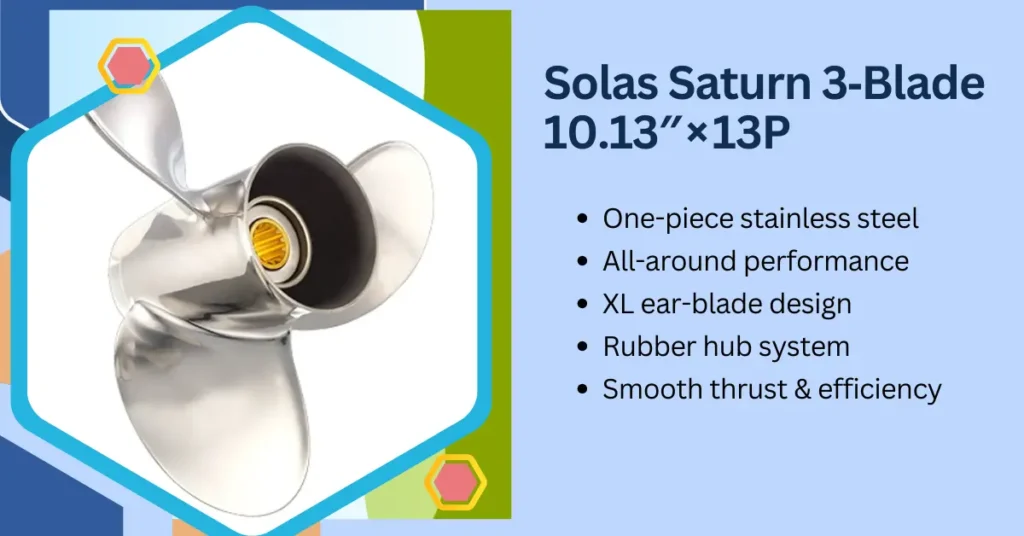 1. Solas Saturn 3‑Blade 10.13″ × 13P - Best for Durability