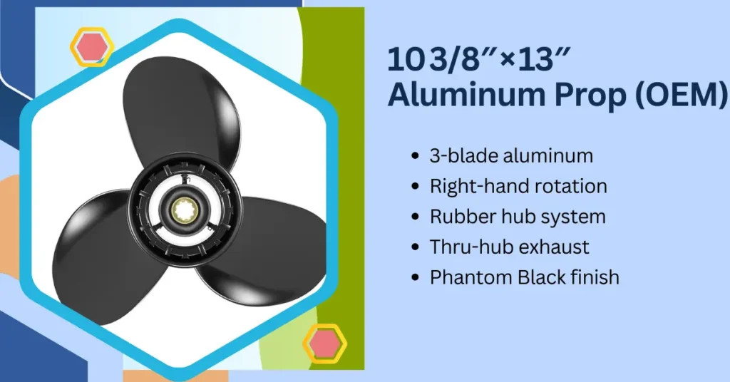 1. 10 3/8″ × 13″ Aluminum Prop (OEM) - Best For Everyday Boating