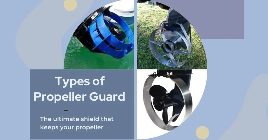 Types of Propeller Protection Systems
