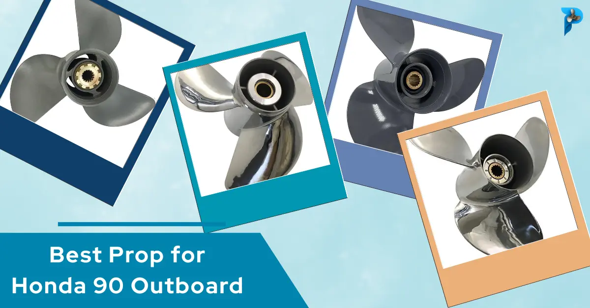 Best Prop for Honda 90 Outboard