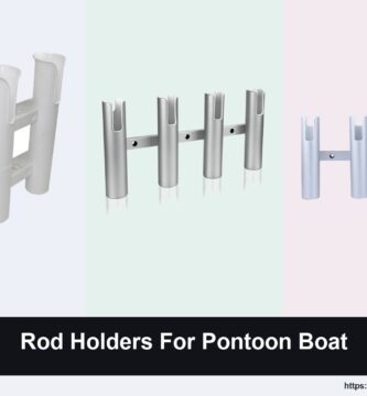 3 Best Rod Holders for Pontoon Boat in 2026