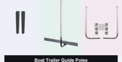 3 Best Boat Trailer Guide Poles in 2026